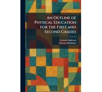 An Outline of Physical Education for the First and Second Grades