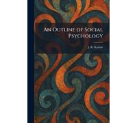 An Outline of Social Psychology