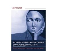An-Pyng Sun Helping Substance-Abusing Women of Vulnerable Pop (Copertina rigida)