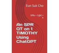 An SPR QT on 1 TIMOTHY Using ChatGPT: SPRx + C@E = A
