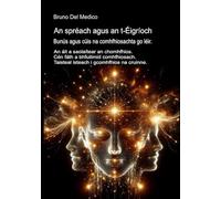 An spréach agus an t-Éigríoch. Bunús agus cúis na comhfhiosachta go léir.: An áit a saolaítear an chomhfhios. Cén fáth a bhfuilimid comhfhiosach. Taisteal isteach i gcomhfhios na cruinne.