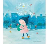 An Swerts Santa, Please Bring Me a Gnome (Copertina rigida)