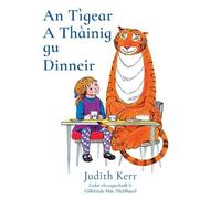 An Tìgear A Thàinig Gu Dinneir: The Tiger Who Came to Tea in Scottish Gaelic