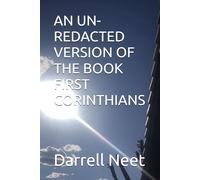 AN UN-REDACTED VERSION OF THE BOOK FIRST CORINTHIANS