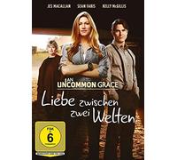 An Uncommon Grace - Liebe zwischen zwei Welten