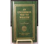 An Uncommon Way to Wealth by Victor D'Argent (1994-08-02)