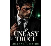 An Uneasy Truce: A Mafia Romance, Forbidden Love, Forced Proximity