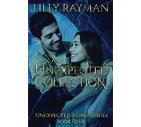 An Unexpected Collection: Unexpected Alpha Series Companion Novellas