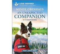 An Unexpected Companion: An Uplifting Inspirational Romance