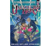 An Unexpected Hero (Light Novel) 2: Volume 2