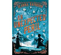 An Unexpected Peril: A Veronica Speedwell Mystery #6