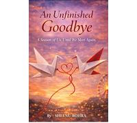 An Unfinished Goodbye: A Season of Us, Until We Meet Again.