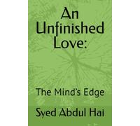An Unfinished Love:: The Mind’s Edge