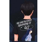 An Unfinished Symphony of Us
