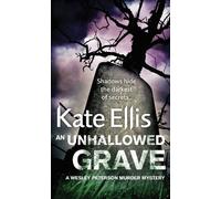 An Unhallowed Grave: A Wesley Peterson Murder Mystery (The Wesley Peterson Murder Mysteries)