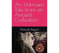 An Unknown Tale from an Ancient Civilisation