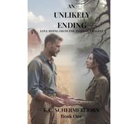An Unlikely Ending: Love Rising From The Ashes Of Tragedy
