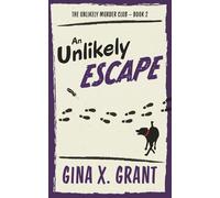 An Unlikely Escape: A Humorous Senior Sleuth Cozy Mystery