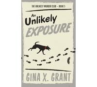 An Unlikely Exposure: A Humorous Senior Sleuth Cozy Mystery