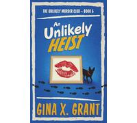 An Unlikely Heist: A Humorous Senior Sleuth Mystery