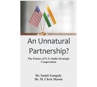 An Unnatural Partnership? The Future of U.S.-India Strategic Cooperation