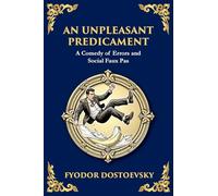 An Unpleasant Predicament: A Darkly Comic Tale of Pride, Chaos, and Social Satire (Large Print Deluxe Edition For Easy Reading): 95