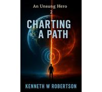 An Unsung Hero: Charting a Path