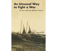 An Unusual way to Fight a War: At Sea with the Offshore Patrol