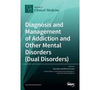Ana Adan Marta Diagnosis and Management of Addiction and Oth (Copertina rigida)