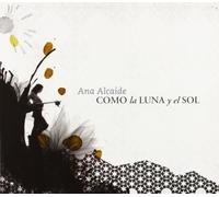 Ana Alcaide - Como La Luna Y El Sol