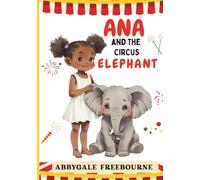 ANA AND THE CIRCUS ELEPHANT