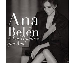 Ana Belen - Los Hombres Que Ame