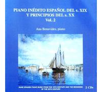 ANA BENAVIDES - PIANO INÉDITO ESPAÑOL DEL SIGLO XIX. VOL. 2