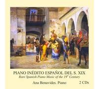 ANA BENAVIDES - PIANO INEDITO ESPAÑOL DEL SIGLO XIX. VOL. I