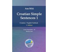 Ana Bilic Croatian Simple Sentences 1 (Tascabile) Croatian Made Easy