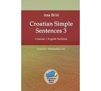 Ana Bilic Croatian Simple Sentences 3 (Tascabile) Croatian Made Easy