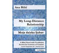 Ana Bilic My Long-Distance Relationship / Moja daleka ljubav (Tascabile)