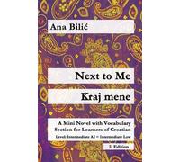Ana Bilic Next to Me / Kraj mene (Tascabile) Croatian Made Easy
