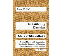 Ana Bilic The Little Big Decision / Mala velika odluka (Tascabile)