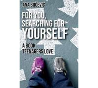 Ana Bucevic For You, Searching For Yourself (Tascabile)