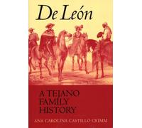Ana Carolina Castillo Crimm De León, a Tejano Family History (Tascabile)