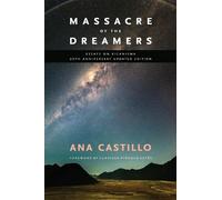 Ana Castillo Clarissa Pinkola Estès Massacre of the Dreamers (Tascabile)