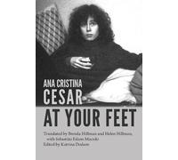 Ana Cristina Cesare At Your Feet (Tascabile) Free Verse Editions