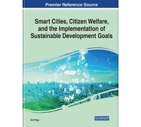 Ana Cristina Pe Smart Cities, Citizen Welfare, and the Implem (Copertina rigida)
