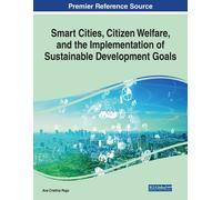 Ana Cristina Pe Smart Cities, Citizen Welfare, and the Implementatio (Tascabile)