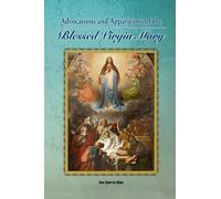 Ana Cuervo-Utle Advocations and Apparitions of the Blessed Virgin Ma (Tascabile)