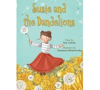 Ana Cybela Susie and the Dandelions (Copertina rigida)