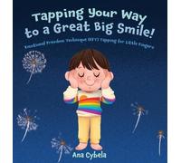 Ana Cybela Tapping Your Way to a Great Big Smile (Copertina rigida)