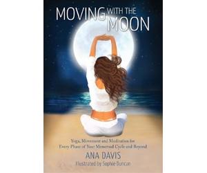 Ana Davis Moving with the Moon (Tascabile)