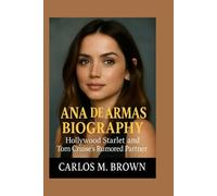Ana de Armas Biography: Hollywood Starlet and Tom Cruise’s Rumored Partner